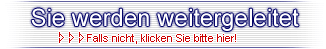 Sie werden weitergeleitet!